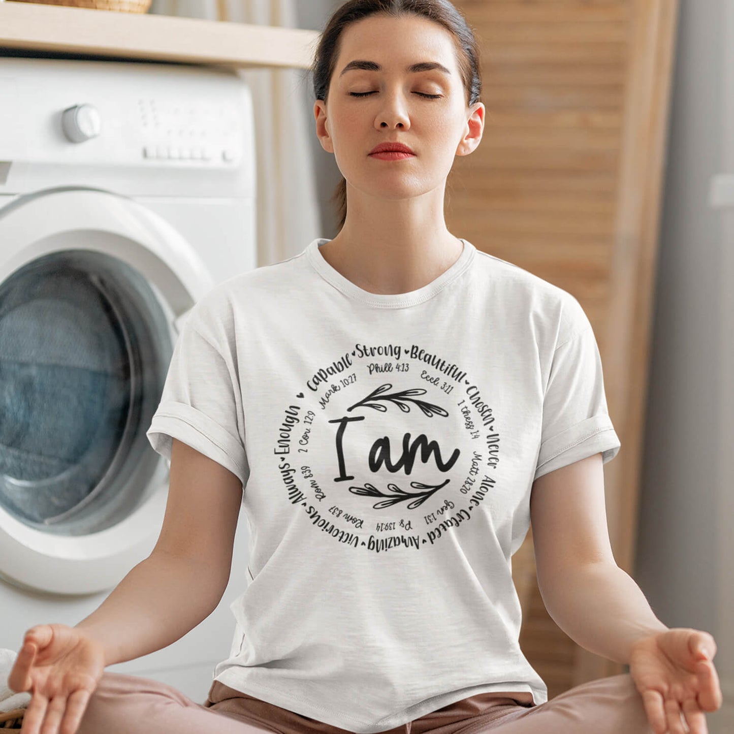 I Am Capable, Strong, Beautiful, Chosen Shirt