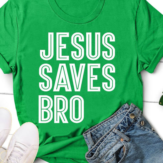 Jesus Saves Bro Shirt T-shirt teelaunch Kelly Green S 