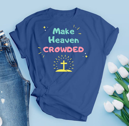 Make Heaven Crowded Shirt T-shirt Lord is Light Royal Blue S