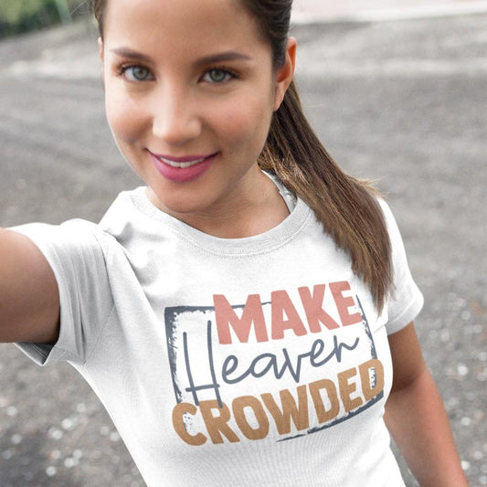 Make Heaven Crowded Spray Shirt T-shirt Lord is Light