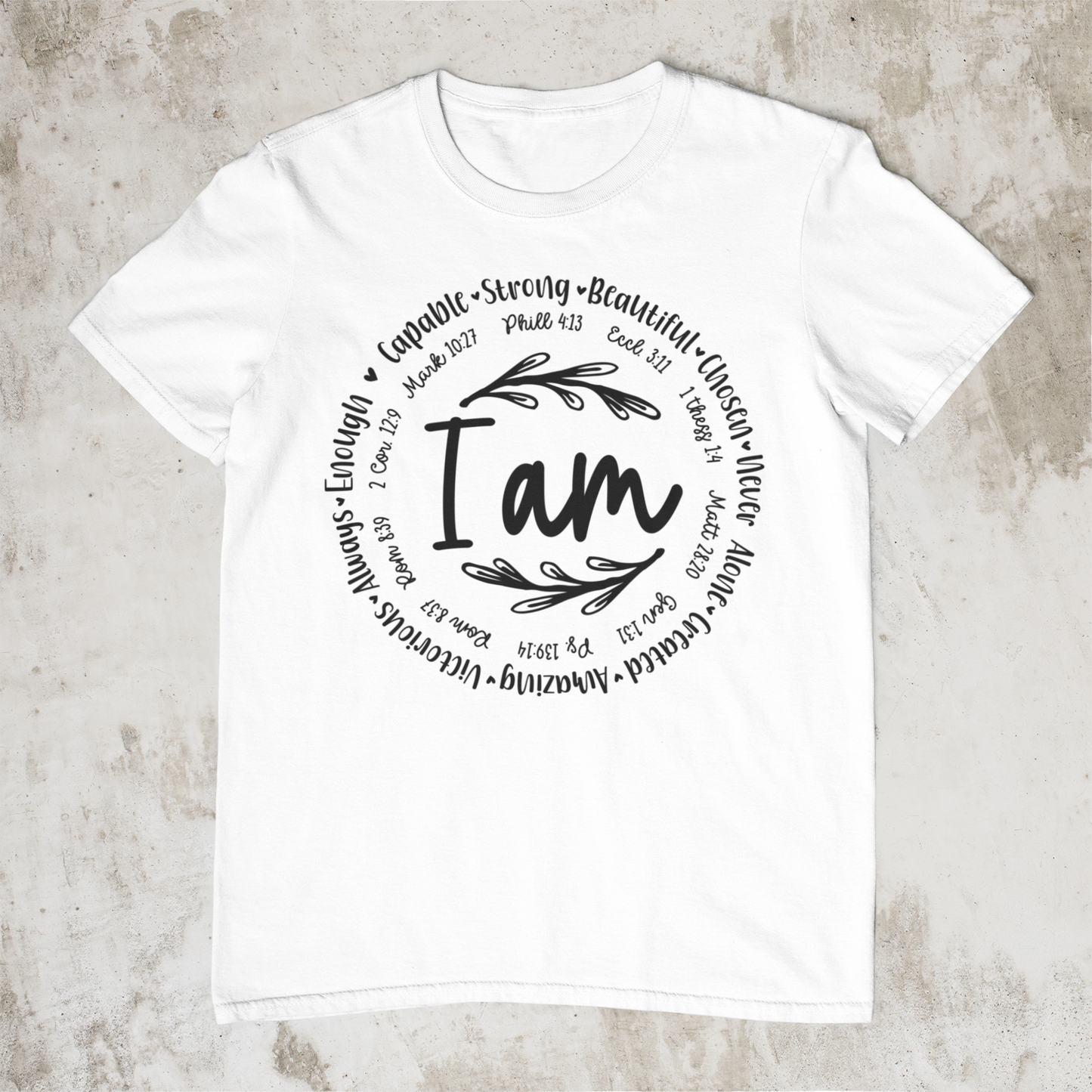 I Am Capable, Strong, Beautiful, Chosen Shirt