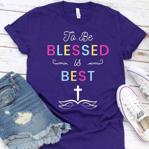 To Be Blessed Is Best Shirt T-shirt Lord is Light Purple S