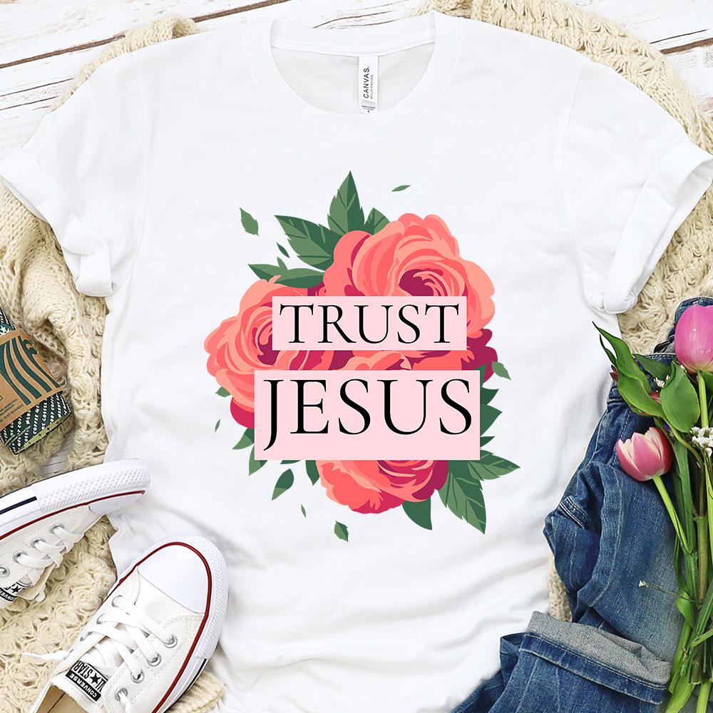 Trust Jesus Rose Flower Shirt T-Shirt Printify White L