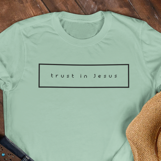 Trust In Jesus Simple Shirt