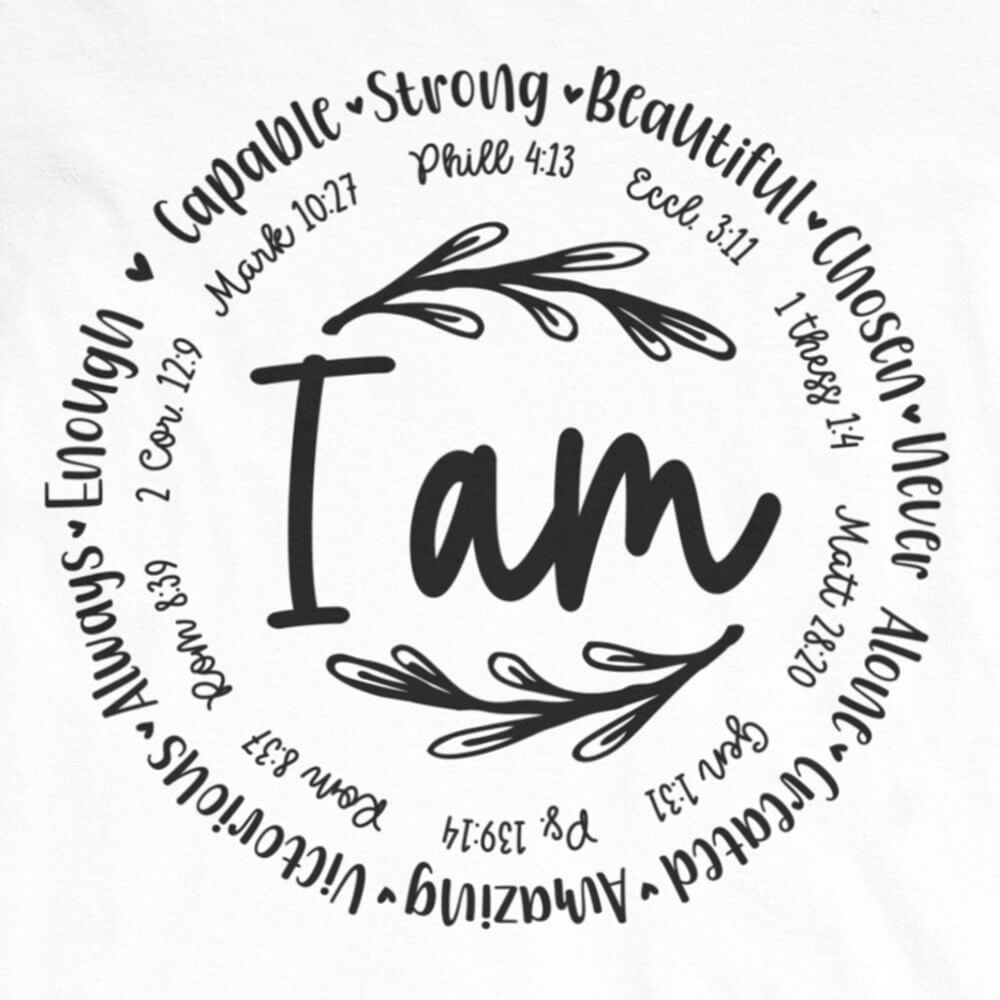 I Am Capable, Strong, Beautiful, Chosen Shirt