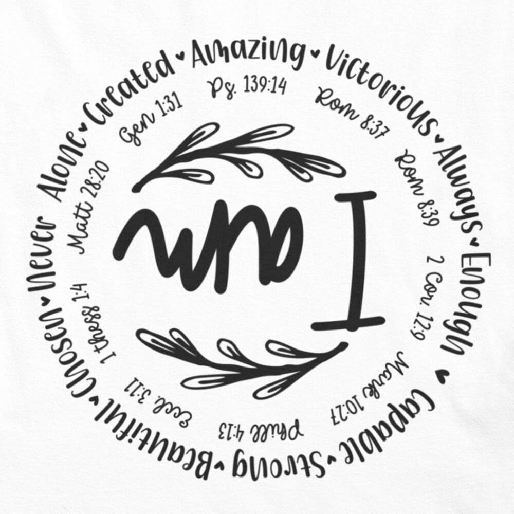 I Am Capable, Strong, Beautiful, Chosen Shirt