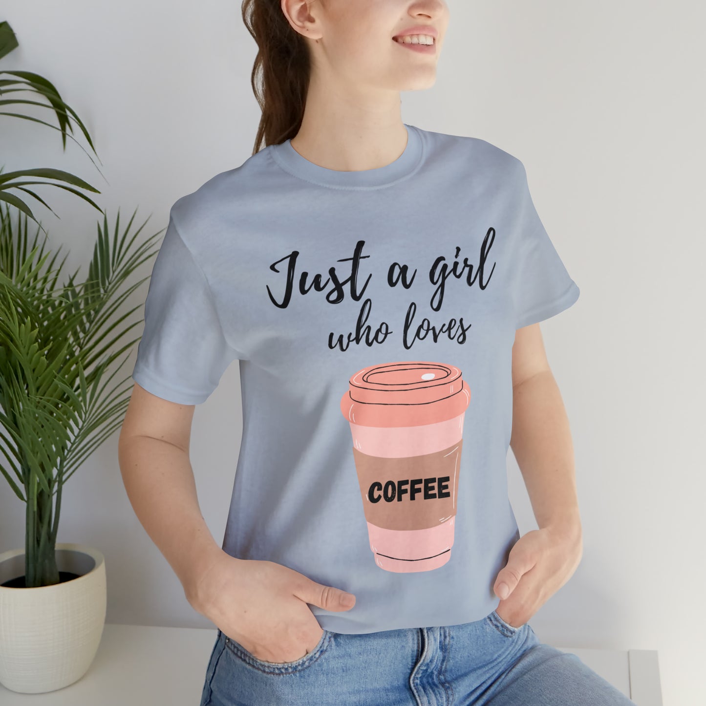 Just A Girl Who Loves Coffee Shirt