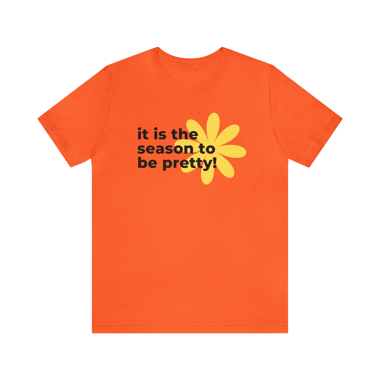 It Is The Season To Be Pretty Shirt