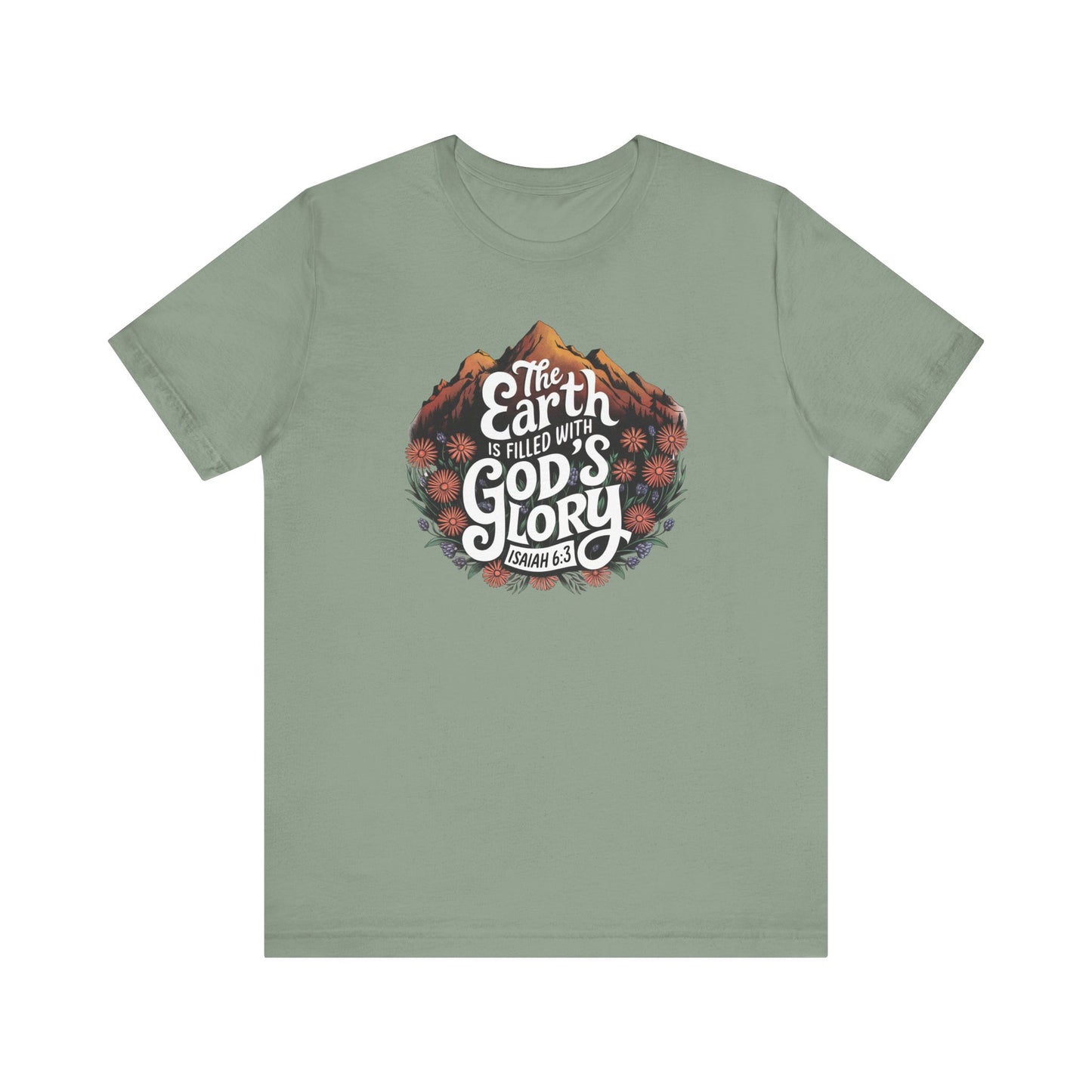 The Earth Is Filled With God's Glory Shirt