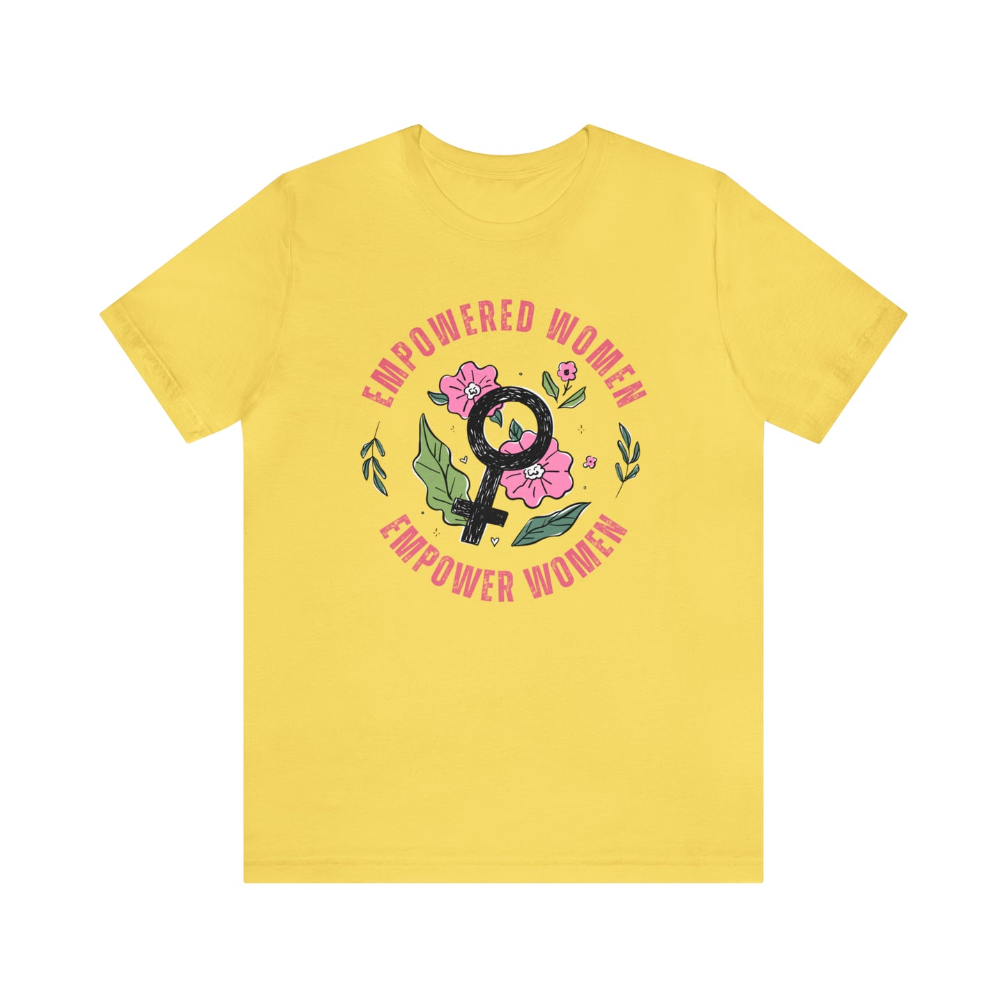 Empowered Women Empower Women Shirt