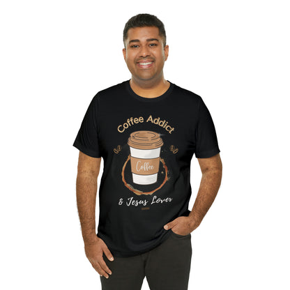 Coffee Addict & Jesus Lover Shirt