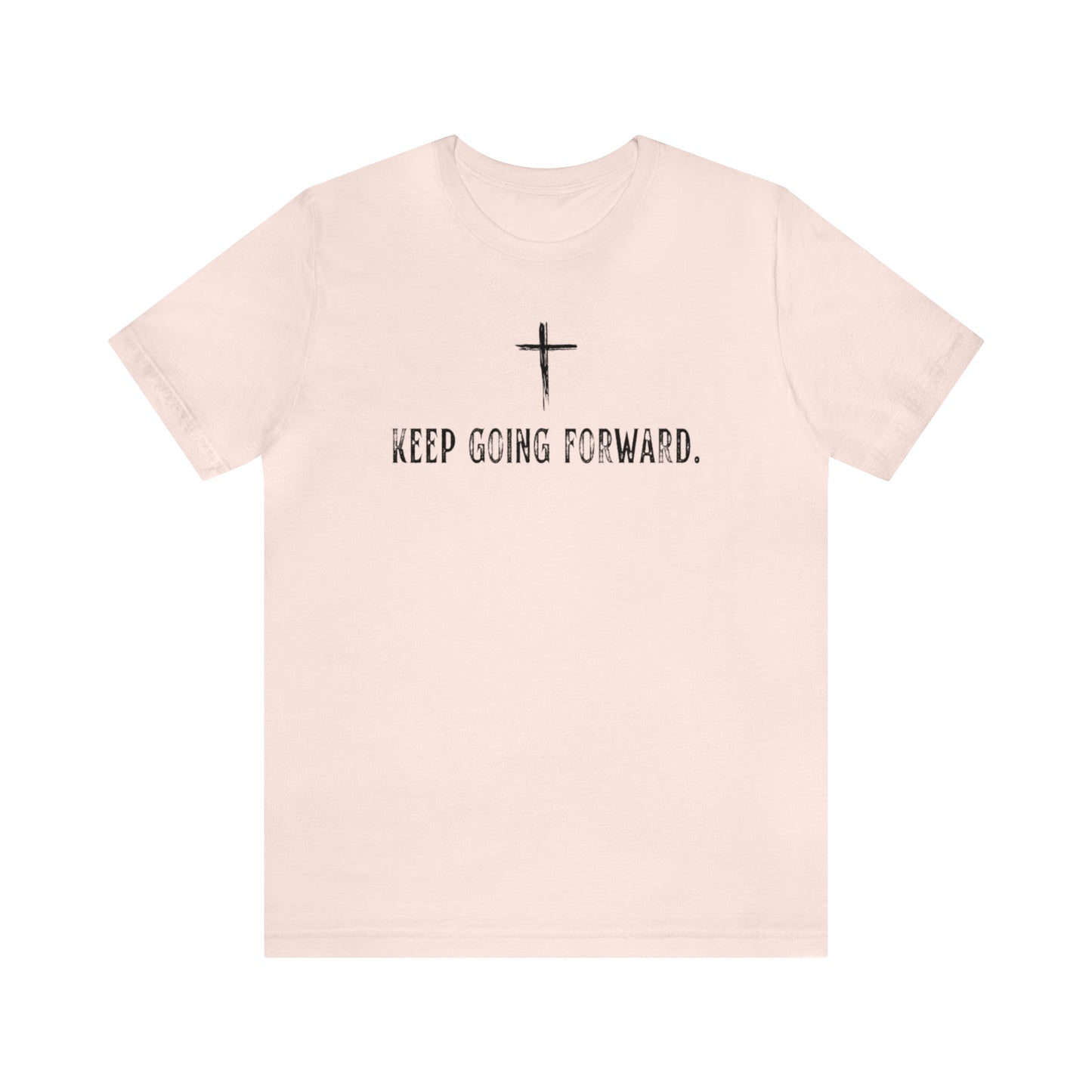 Keep Going Forward Cross Shirt