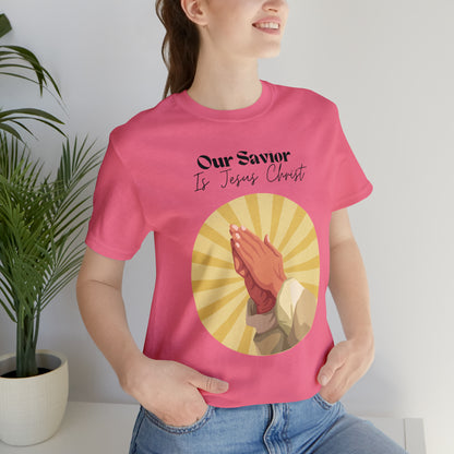 Our Savior Is Jesus Christ Shirt