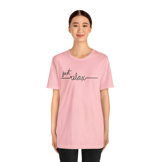 Just Relax Cursive Shirt