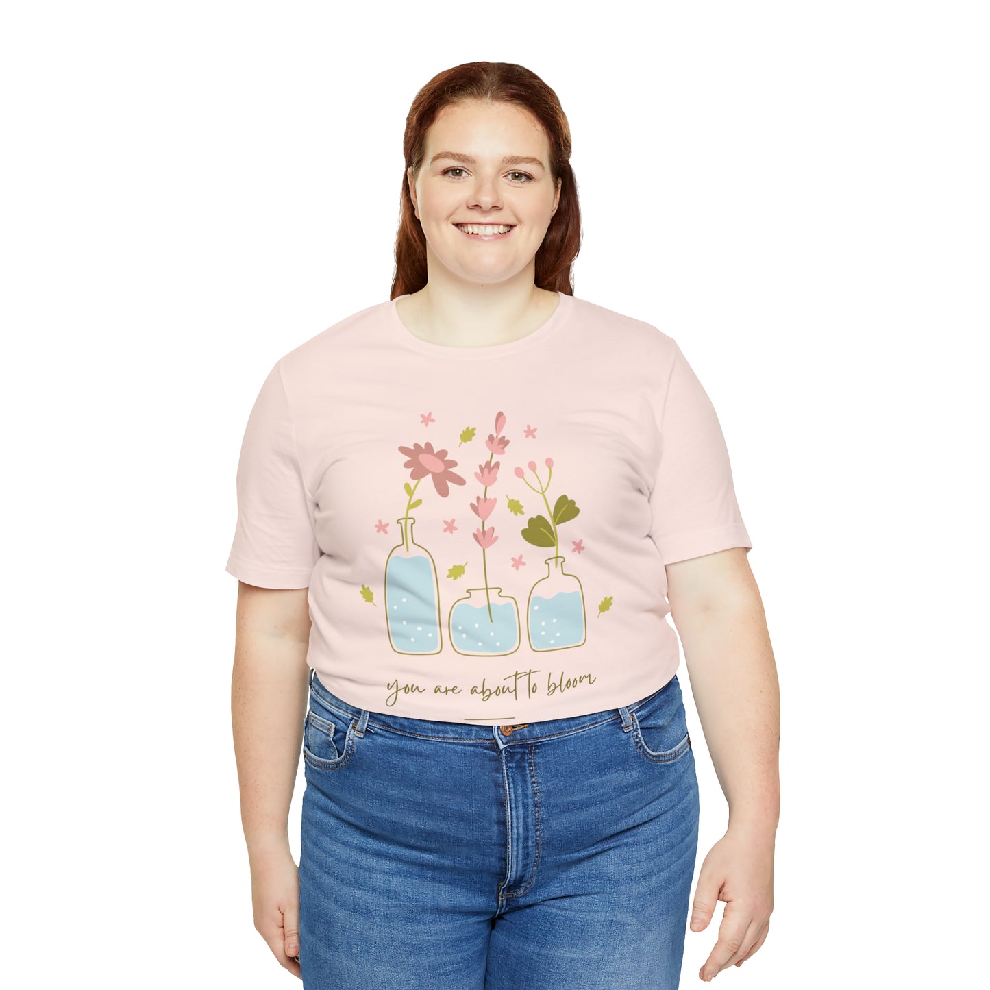 You Are About To Bloom Shirt