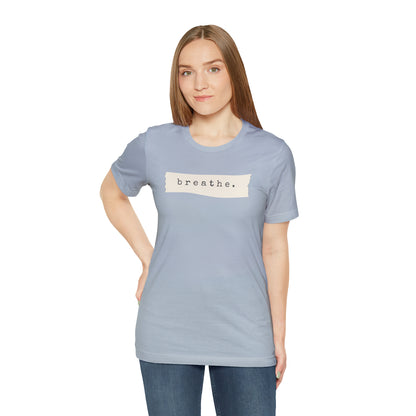 Breathe Note Motivational Shirt