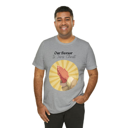 Our Savior Is Jesus Christ Shirt