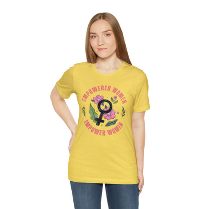 Empowered Women Empower Women Shirt