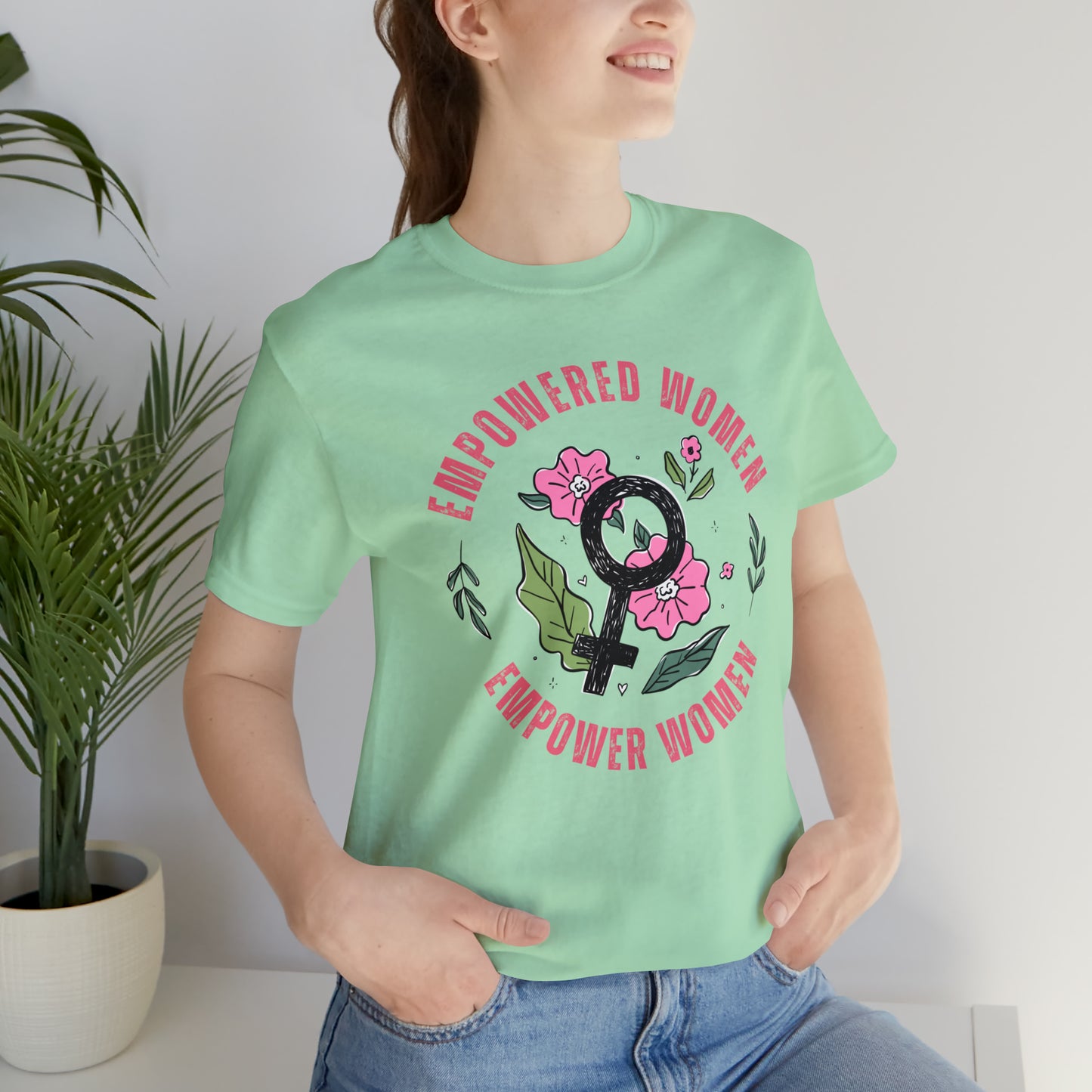 Empowered Women Empower Women Shirt