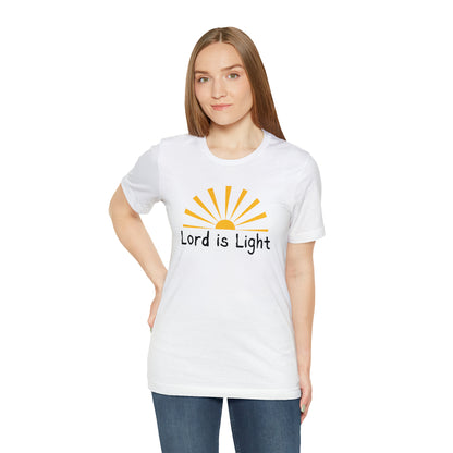 Lord is Light Shirt