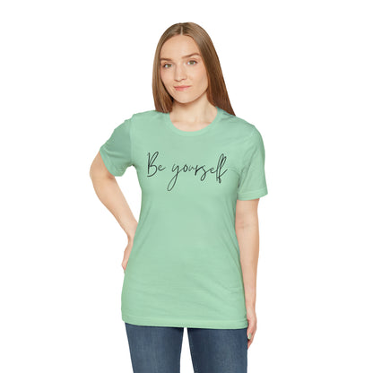 Be Yourself Cursive Shirt