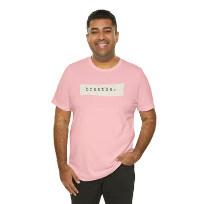 Breathe Note Motivational Shirt