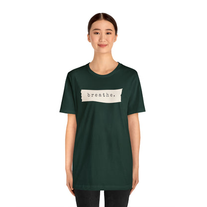 Breathe Note Motivational Shirt