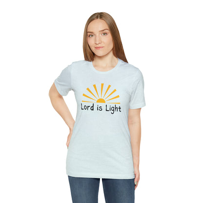 Lord is Light Shirt