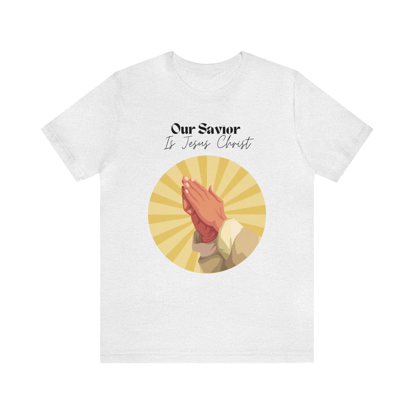 Our Savior Is Jesus Christ Shirt