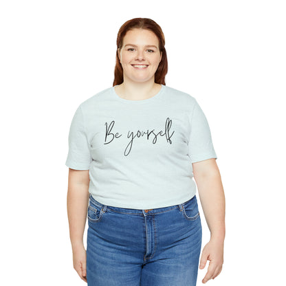 Be Yourself Cursive Shirt