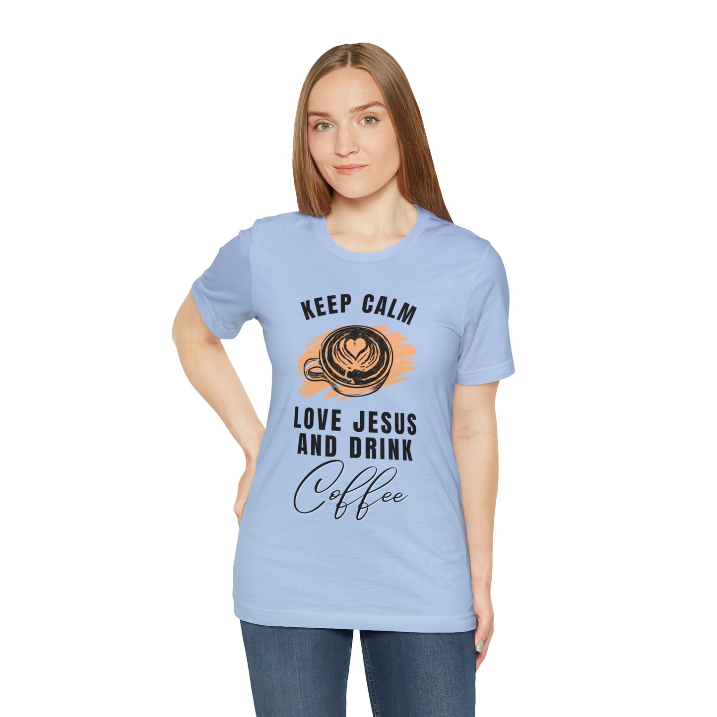 Keep Calm, Love Jesus, & Drink Coffee Shirt