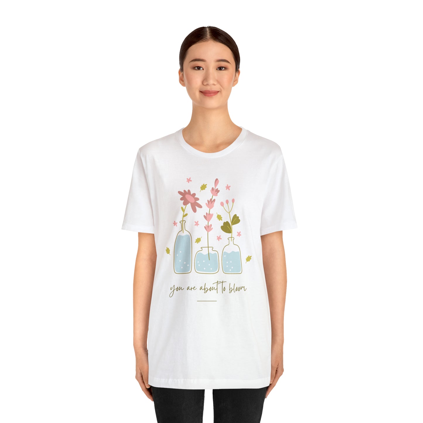 You Are About To Bloom Shirt