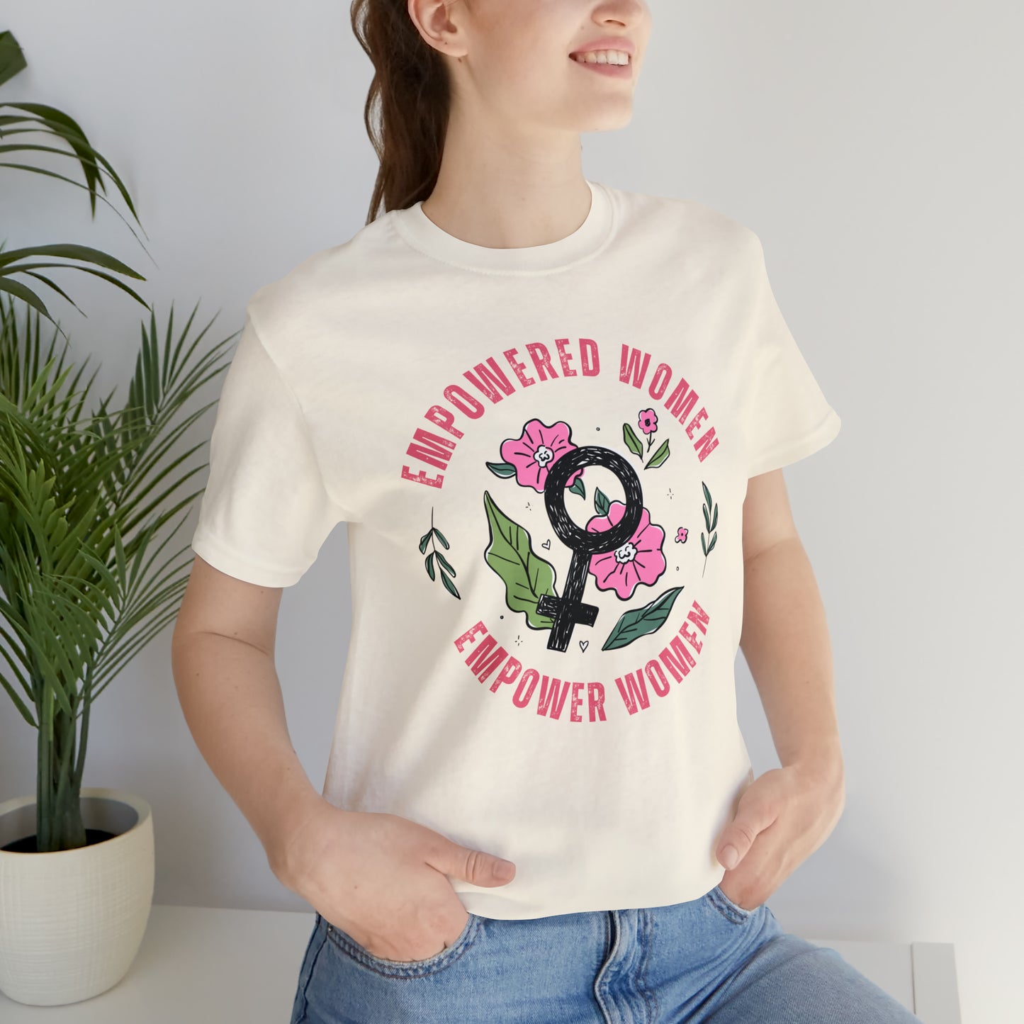 Empowered Women Empower Women Shirt