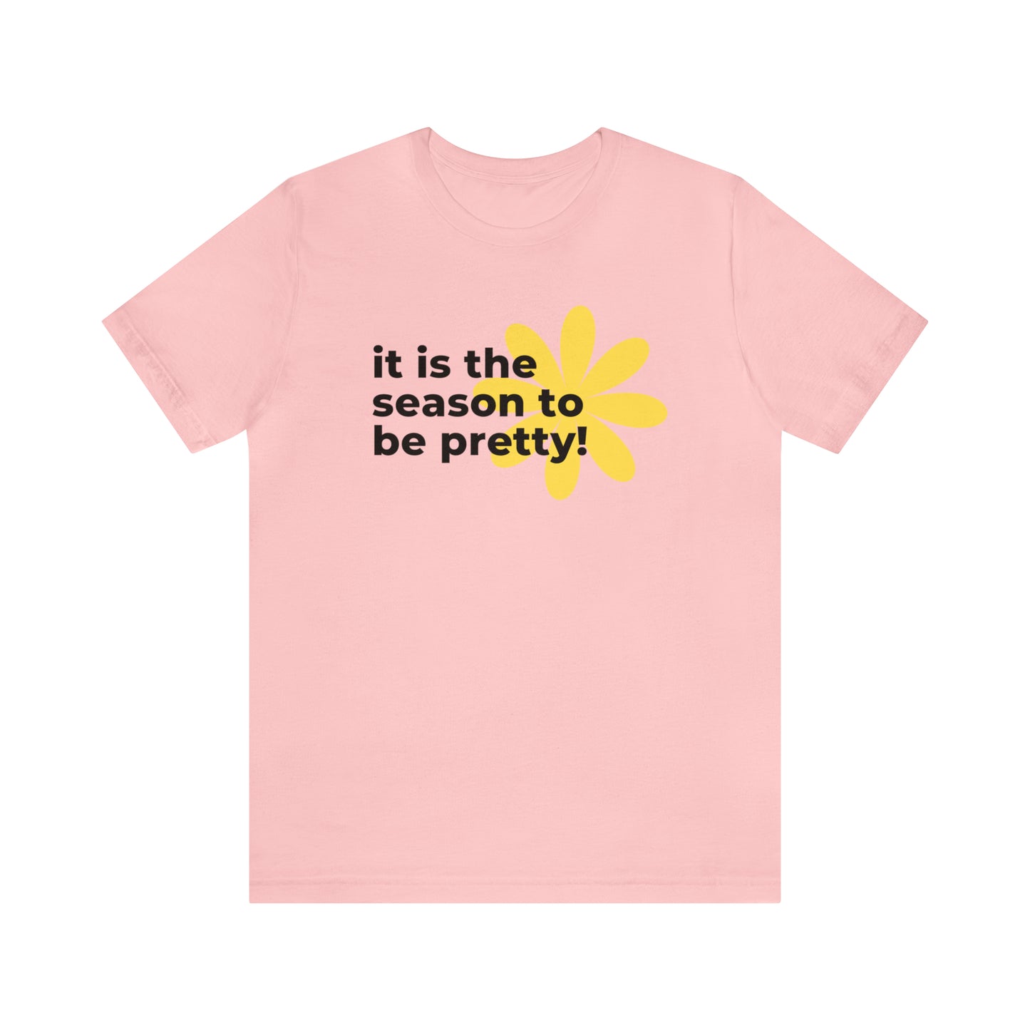 It Is The Season To Be Pretty Shirt