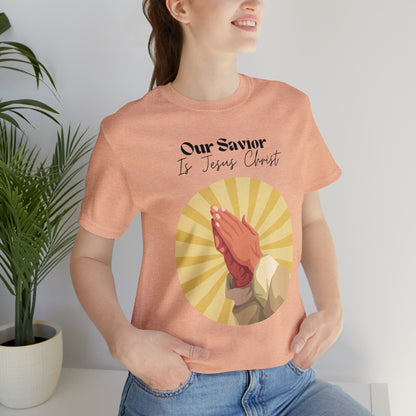 Our Savior Is Jesus Christ Shirt