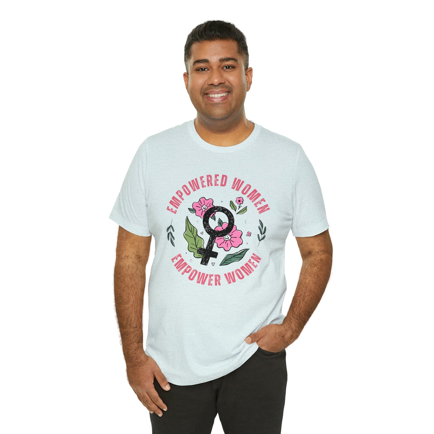 Empowered Women Empower Women Shirt