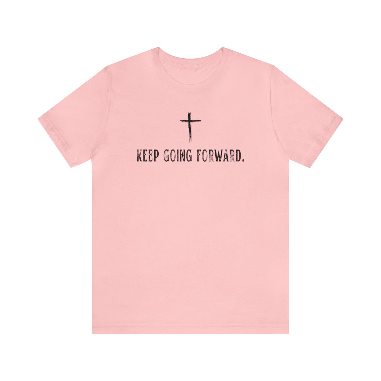 Keep Going Forward Cross Shirt