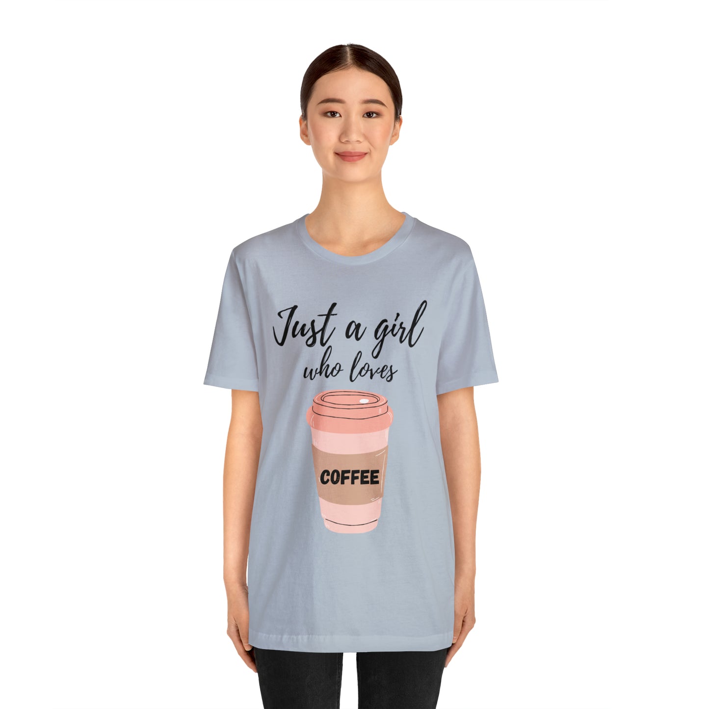 Just A Girl Who Loves Coffee Shirt