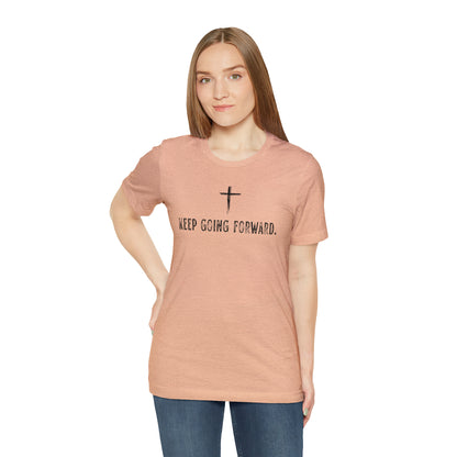 Keep Going Forward Cross Shirt