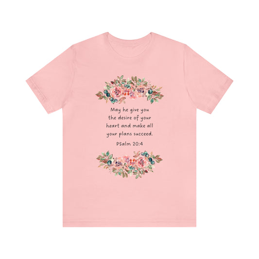 May He Give You The Desire of your Heart Psalms Bible Shirt