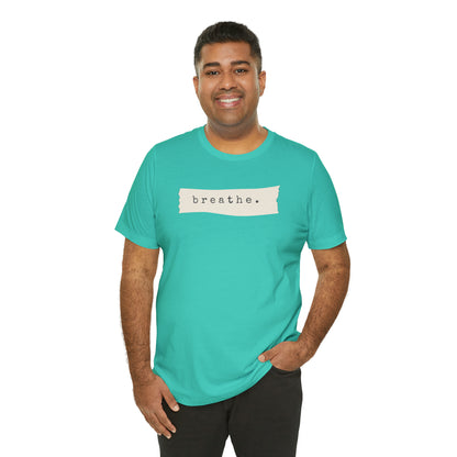 Breathe Note Motivational Shirt