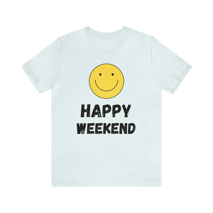 Happy Weekend Smiley Face Shirt