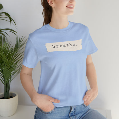 Breathe Note Motivational Shirt