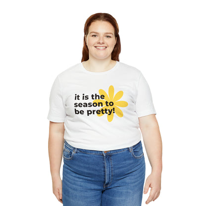 It Is The Season To Be Pretty Shirt