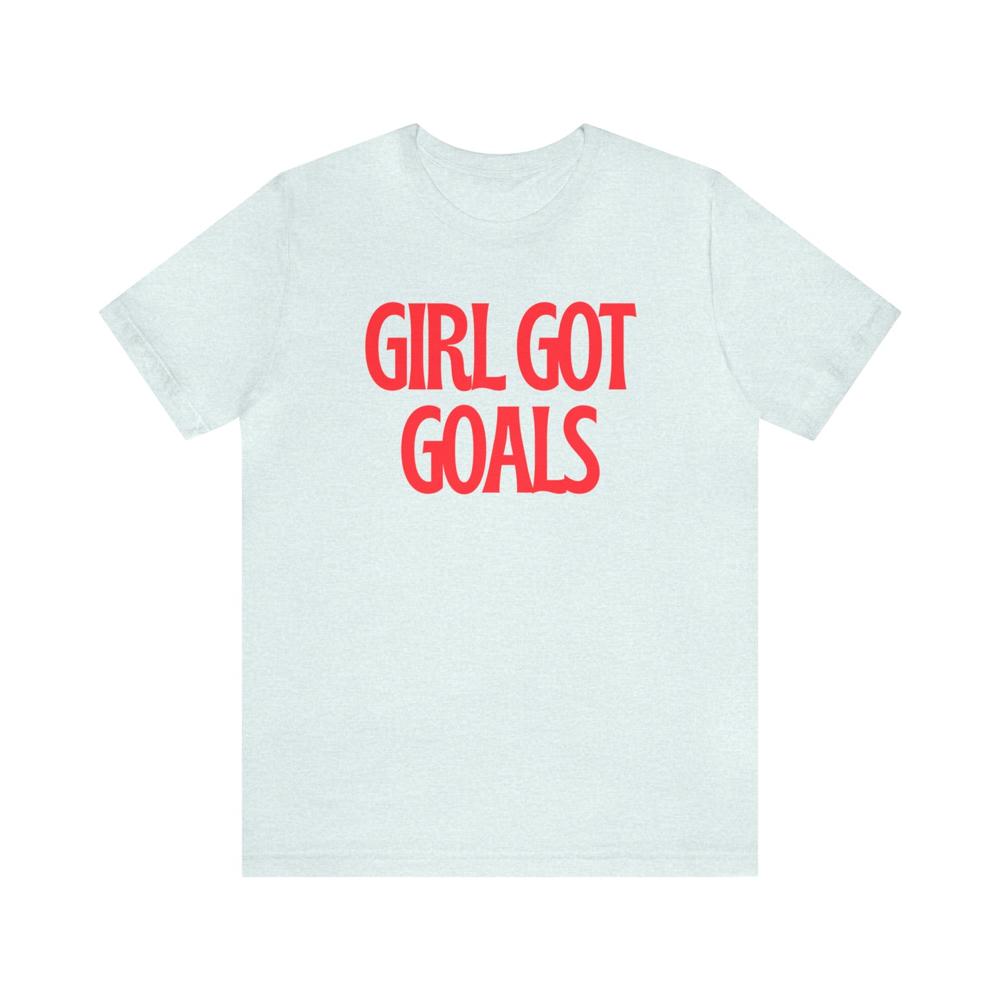 Girl Got Goals Shirt