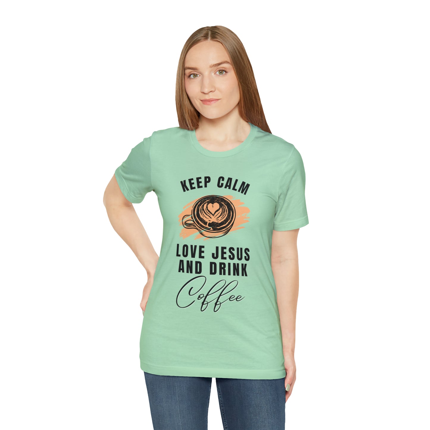 Keep Calm, Love Jesus, & Drink Coffee Shirt