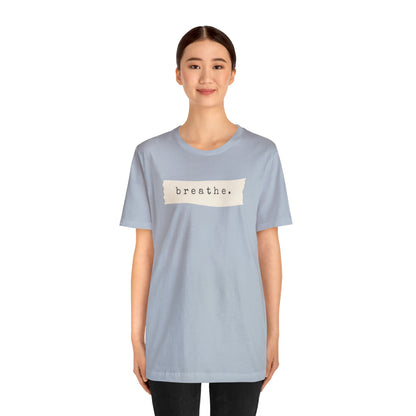 Breathe Note Motivational Shirt