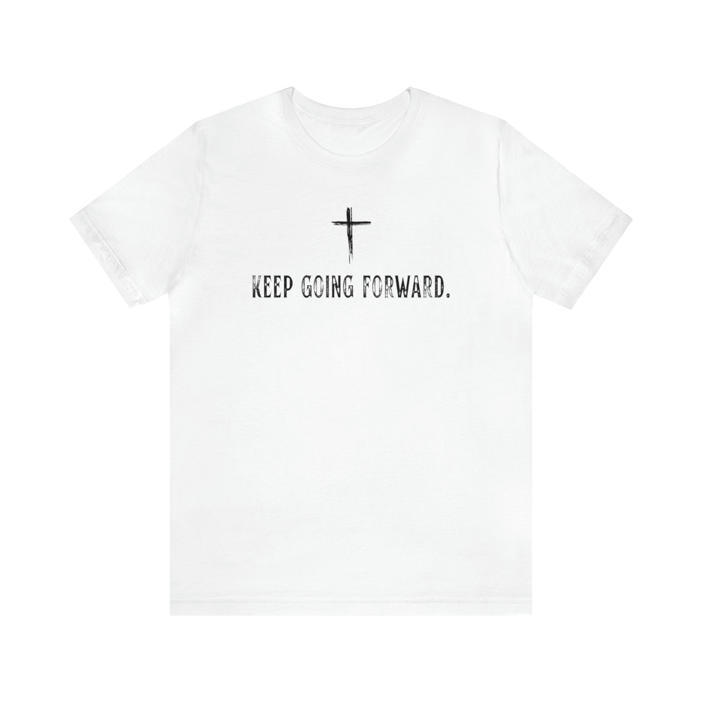 Keep Going Forward Cross Shirt