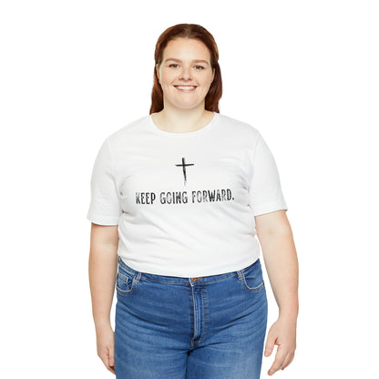 Keep Going Forward Cross Shirt