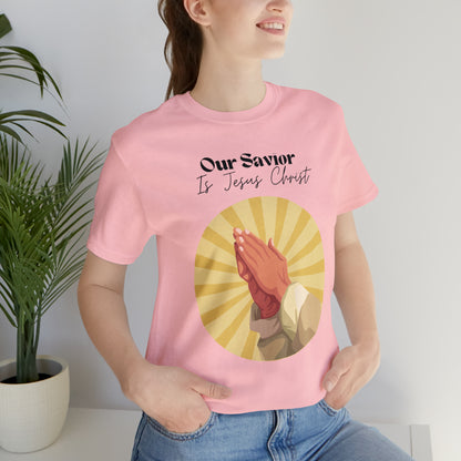 Our Savior Is Jesus Christ Shirt